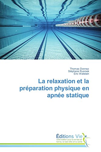 Imagen de archivo de La relaxation et la prparation physique en apne statique (Omn.Vie) (French Edition) a la venta por Lucky's Textbooks