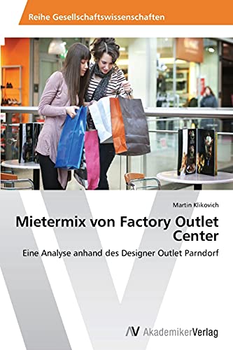 Beispielbild fr Mietermix von Factory Outlet Center: Eine Analyse anhand des Designer Outlet Parndorf zum Verkauf von medimops