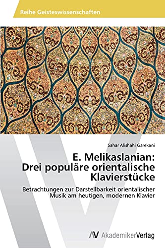 Imagen de archivo de E. Melikaslanian: Drei populare orientalische Klavierstucke a la venta por Chiron Media