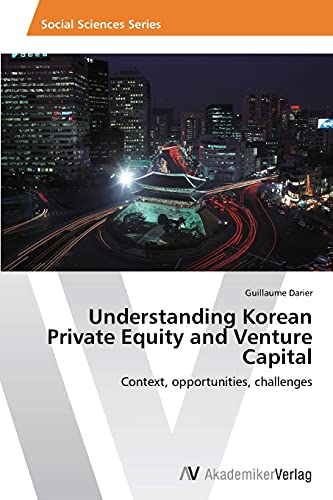 Imagen de archivo de Understanding Korean Private Equity and Venture Capital a la venta por Chiron Media