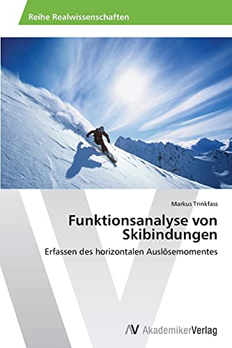 Stock image for Funktionsanalyse von Skibindungen: Erfassen des horizontalen Auslsemomentes (German Edition) for sale by Lucky's Textbooks
