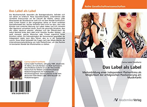 9783639497519: Das Label als Label: Markenbildung einer Independent Plattenfirma als Mglichkeit der erfolgreichen Positionierung am Musikmarkt