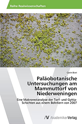 Imagen de archivo de Palaobotanische Untersuchungen am Mammuttorf von Niederweningen a la venta por Chiron Media