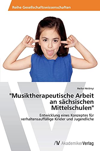 Imagen de archivo de Musiktherapeutische Arbeit an sachsischen Mittelschulen a la venta por Chiron Media