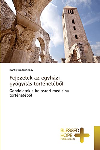 9783639501506: Fejezetek az egyhzi gygyts trtnetből (Hungarian Edition)