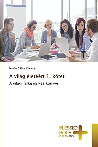 Stock image for A vilg letrt 1. ktet: A vilgi lelkisg kziknyve (Hungarian Edition) for sale by Lucky's Textbooks
