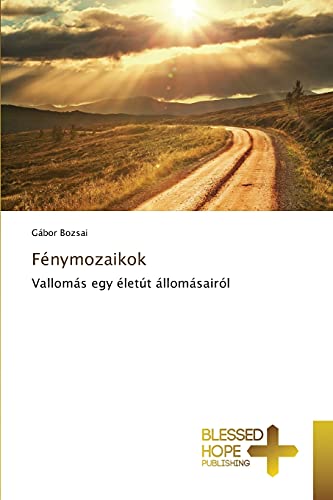 Imagen de archivo de Fnymozaikok: Valloms egy lett llomsairl (Hungarian Edition) a la venta por Lucky's Textbooks