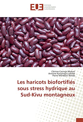 Imagen de archivo de Les haricots biofortifis sous stress hydrique au Sud-Kivu montagneux a la venta por Revaluation Books