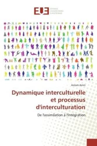 9783639502954: Dynamique interculturelle et processus d'interculturation: De l'assimilation  l'intgration