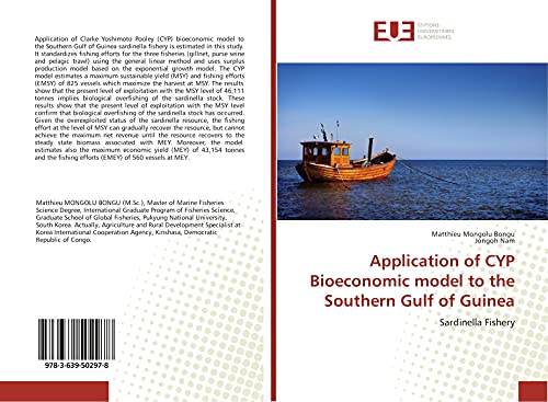 Stock image for Application of CYP Bioeconomic model to the Southern Gulf of Guinea for sale by Ria Christie Collections