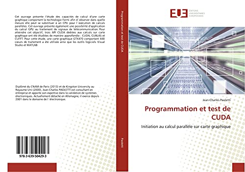 Imagen de archivo de Programmation et test de CUDA: Initiation au calcul parallle sur carte graphique (French Edition) a la venta por Books Unplugged