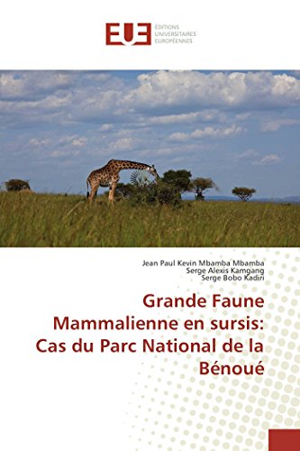 Beispielbild fr Grande Faune Mammalienne en sursis: Cas du Parc National de la Bnou zum Verkauf von Revaluation Books