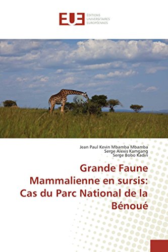 9783639508253: Grande Faune Mammalienne en sursis: Cas du Parc National de la Bnou