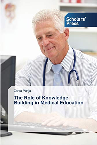 The Role of Knowledge Building in Medical Education