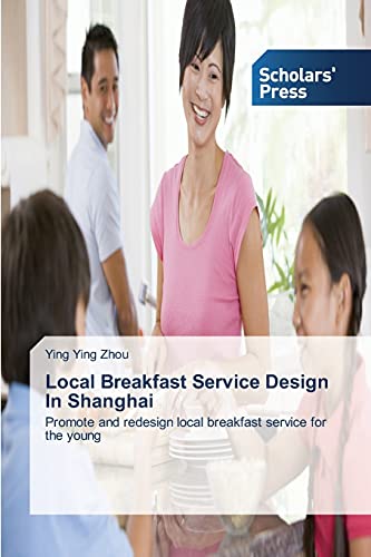 Imagen de archivo de Local Breakfast Service Design In Shanghai a la venta por Lucky's Textbooks