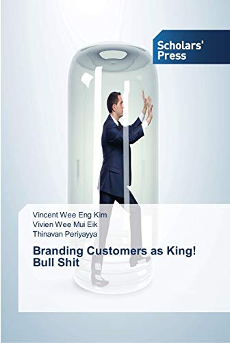 Beispielbild fr Branding Customers as King! Bull Shit zum Verkauf von Reuseabook