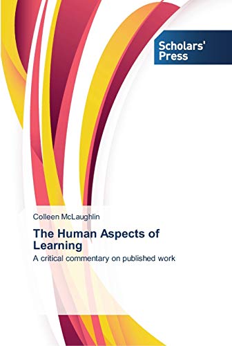 The Human Aspects of Learning: A critical commentary on published work (9783639514087) by McLaughlin, Colleen