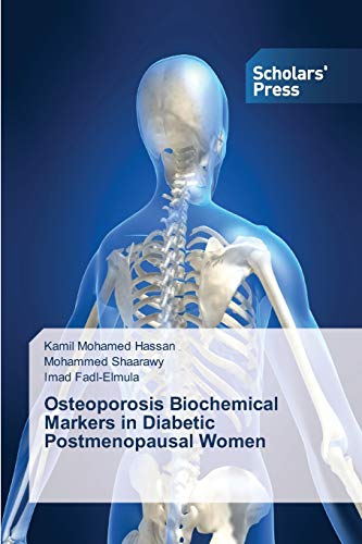 Beispielbild fr Osteoporosis Biochemical Markers in Diabetic Postmenopausal Women zum Verkauf von Lucky's Textbooks