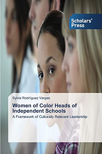 Stock image for Women of Color Heads of Independent Schools: A Framework of Culturally Relevant Leadership for sale by Lucky's Textbooks