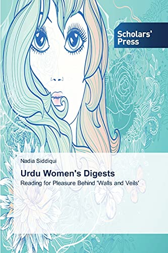 9783639517927: Urdu Women's Digests: Reading for Pleasure Behind 'Walls and Veils'