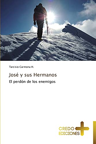 Imagen de archivo de Jos y sus Hermanos: El perdn de los enemigos (Spanish Edition) a la venta por Lucky's Textbooks