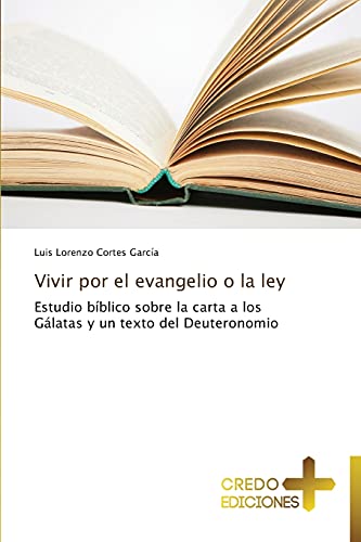 Imagen de archivo de Vivir Por El Evangelio O La Ley a la venta por Chiron Media