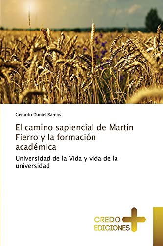 9783639520651: El camino sapiencial de Martn Fierro y la formacin acadmica