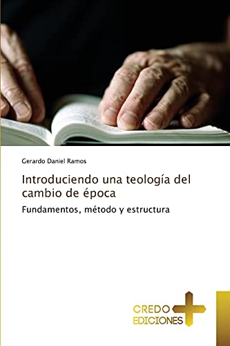 Imagen de archivo de Introduciendo una teologa del cambio de poca: Fundamentos, mtodo y estructura (Spanish Edition) a la venta por Lucky's Textbooks