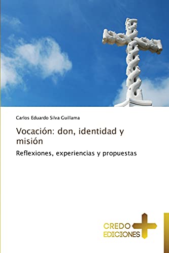 Stock image for Vocacin: don, identidad y misin: Reflexiones, experiencias y propuestas (Spanish Edition) for sale by Lucky's Textbooks