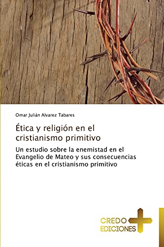 Stock image for Etica y religion en el cristianismo primitivo for sale by Chiron Media