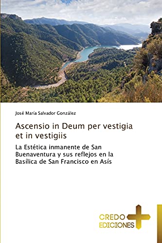 Stock image for Ascensio in Deum per vestigia et in vestigiis (Spanish Edition) for sale by Lucky's Textbooks
