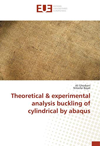 Stock image for Theoretical & experimental analysis buckling of cylindrical by abaqus for sale by Revaluation Books