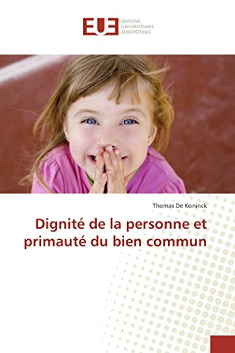 Imagen de archivo de Dignit de la personne et primaut du bien commun a la venta por Revaluation Books