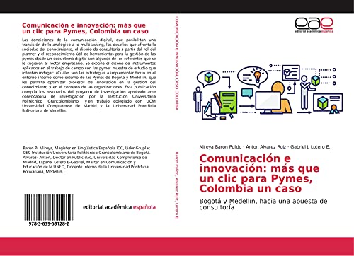 9783639531282: Comunicacin e innovacin: ms que un clic para Pymes, Colombia un caso: Bogot y Medelln, hacia una apuesta de consultora