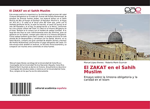 Stock image for El ZAKAT en el Sahih Muslim: Ensayo sobre la limosna obligatoria y la caridad en el Islam for sale by Revaluation Books