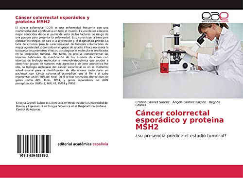 Imagen de archivo de Cncer colorrectal espordico y proteina MSH2: su presencia predice el estado tumoral? a la venta por Revaluation Books