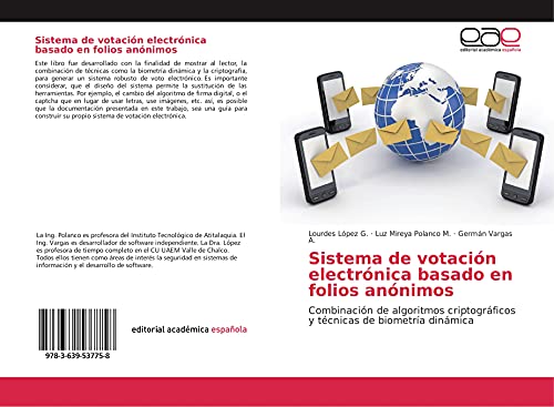 Stock image for Sistema de votacin electrnica basado en folios annimos: Combinacin de algoritmos criptogrficos y tcnicas de biometra dinmica for sale by Revaluation Books