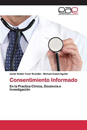 Stock image for Consentimiento Informado: En la Practica Clinica, Docencia e Investigacin for sale by Ammareal