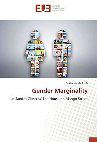 9783639542783: Gender Marginality: in Sandra Cisneros' The House on Mango Street
