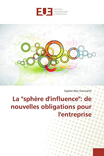 9783639546118: La "sphre d'influence": de nouvelles obligations pour l'entreprise (French Edition)