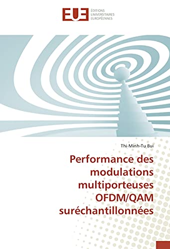 9783639546750: Performance des modulations multiporteuses OFDM/QAM surchantillonnes