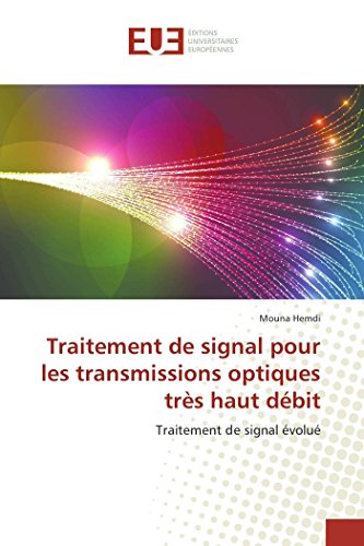 Stock image for Traitement de signal pour les transmissions optiques trs haut dbit : Traitement de signal volu for sale by Buchpark