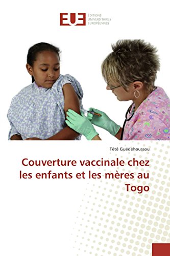 9783639548914: Couverture vaccinale chez les enfants et les mres au Togo