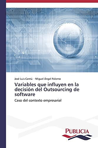 Beispielbild fr Variables que influyen en la decisin del Outsourcing de software: Caso del contexto empresarial (Spanish Edition) zum Verkauf von Lucky's Textbooks