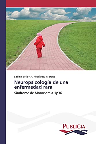 9783639551747: Neuropsicologa de una enfermedad rara: Sndrome de Monosoma 1p36