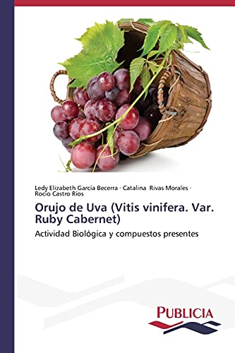 9783639552461: Orujo de Uva (Vitis vinifera. Var. Ruby Cabernet) (Spanish Edition)