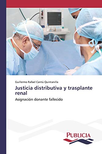 Imagen de archivo de Justicia distributiva y trasplante renal (Spanish Edition) a la venta por Lucky's Textbooks