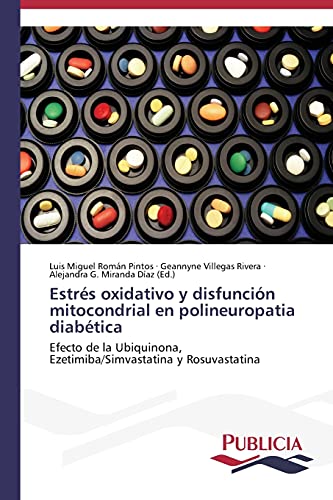 Stock image for Estres oxidativo y disfuncion mitocondrial en polineuropatia diabetica for sale by Chiron Media