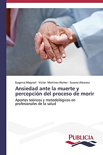 Stock image for Ansiedad ante la muerte y percepcion del proceso de morir for sale by Chiron Media