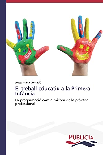 Stock image for El treball educatiu a la Primera Infancia for sale by Chiron Media